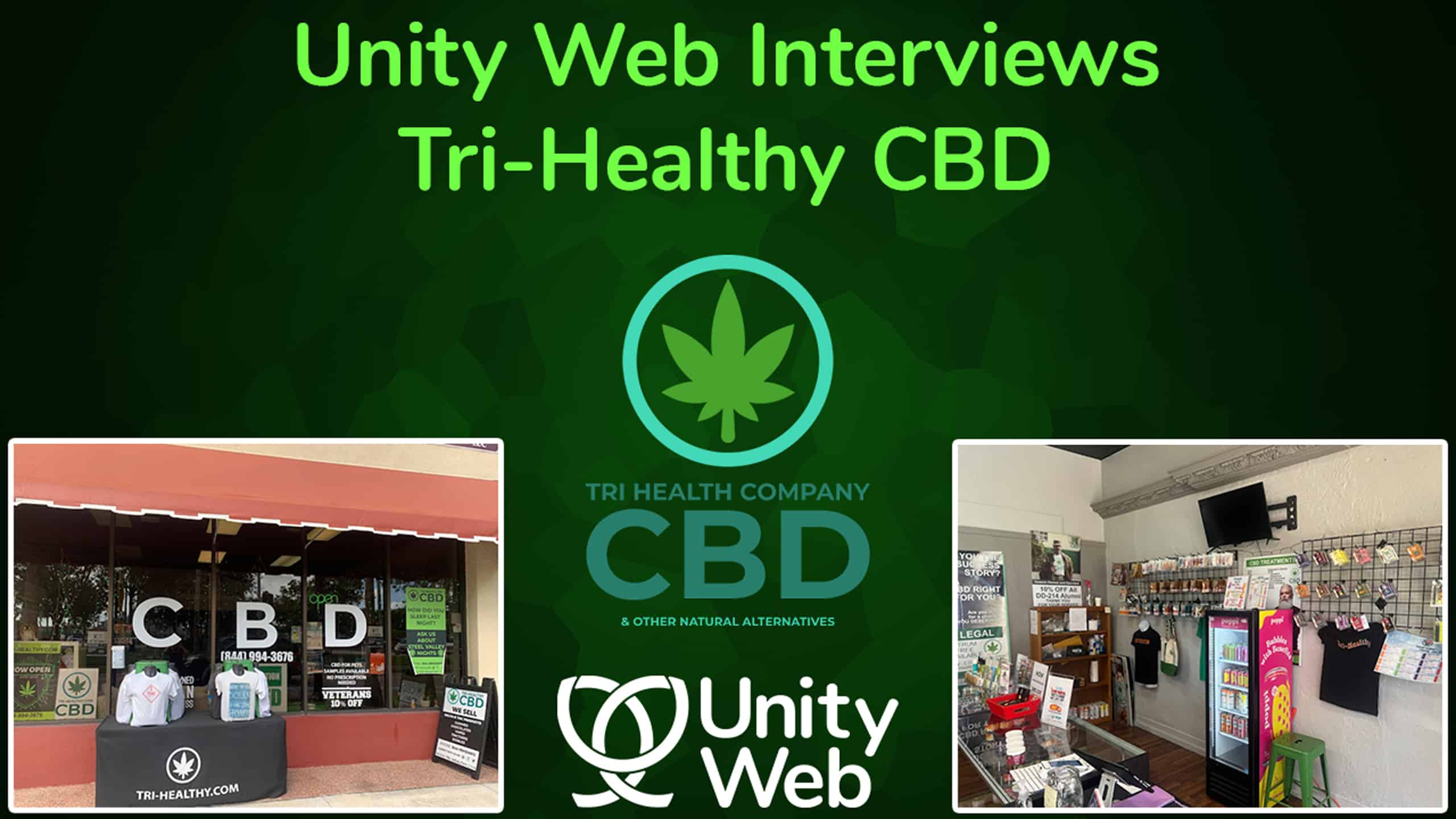 Unity Web Interviews with Tri-Healthy’s Paul Kauldy – Lessons From a Local CBD Leader
